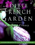 The Edible French Garden - Creasy, Rosalind