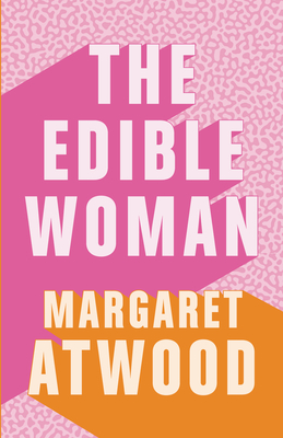 The Edible Woman - Atwood, Margaret