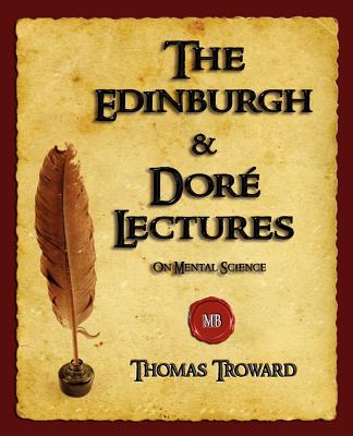 The Edinburgh and Dore Lectures on Mental Science - Thomas Troward