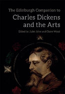 The Edinburgh Companion to Charles Dickens and the Arts