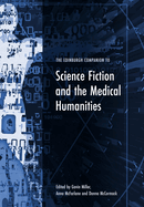 The Edinburgh Companion to Science Fiction and the Medical Humanities