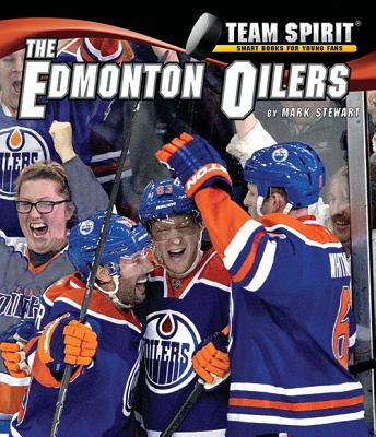 The Edmonton Oilers - Stewart, Mark, and Gibbons, Denis (Consultant editor)