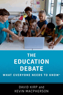 The Education Debate: What Everyone Needs to Know(r)