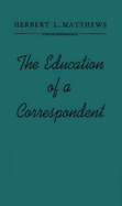 The Education of a Correspondent