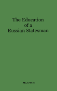 The Education of a Russian Statesman: The Memoirs of Nicholas Karlovich Giers