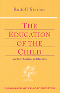 The Education of the Child: And Early Lectures on Education (Cw 293 & 66) Volume 25