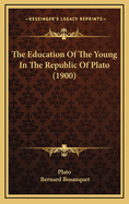 The Education of the Young in the Republic of Plato (1900)