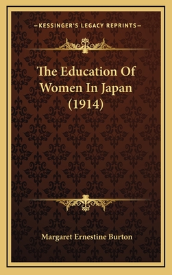 The Education of Women in Japan (1914) - Burton, Margaret Ernestine