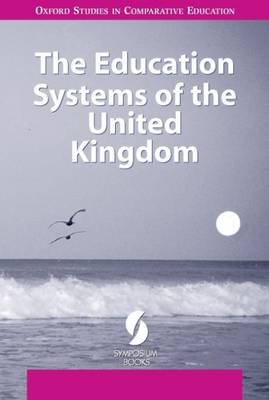 The Education Systems of the United Kingdom - Phillips, David (Editor)