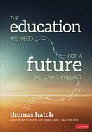 The Education We Need for a Future We Can t Predict