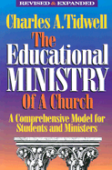 The Educational Ministry of a Church: A Comprehensive Model for Students and Ministers