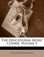 The Educational Music Course, Volume 5