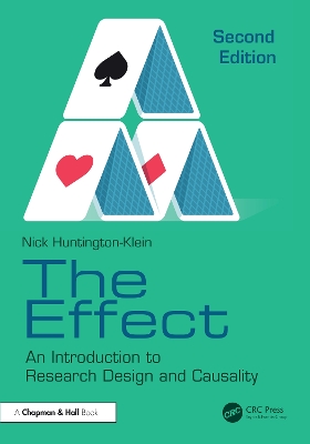 The Effect: An Introduction to Research Design and Causality - Huntington-Klein, Nick