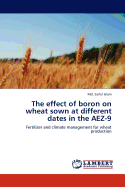 The Effect of Boron on Wheat Sown at Different Dates in the Aez-9