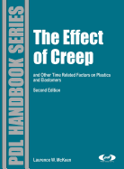 The Effect of Creep and Other Time Related Factors on Plastics and Elastomers