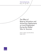 The Effect of Reserve Activations and Active-Duty Deployments on Local Employment During the Global War on Terrorism (2006)