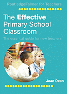 The Effective Primary School Classroom: The Essential Guide for New Teachers