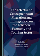 The Effects and Consequences of Migration and Immigration on the Lebanese Economy and Tourism Sector