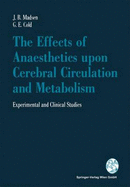 The Effects of Anaesthetics Upon Cerebral Circulation and Metabolism: Experimental and Clinical Studies