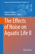 The Effects of Noise on Aquatic Life II