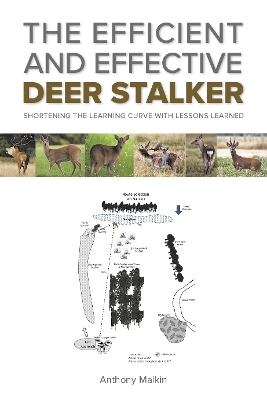 The Efficient and Effective Deer Stalker: Shortening the Learning Curve with Lessons Learned - Malkin, Anthony