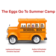 The Eggs Go To Summer Camp