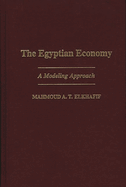 The Egyptian Economy: A Modeling Approach
