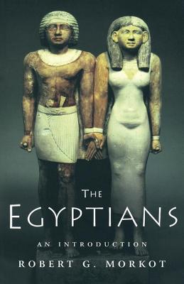 The Egyptians: An Introduction - Morkot, Robert