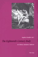 The Eighteenth-Century Body: Art, History, Literature, Medicine