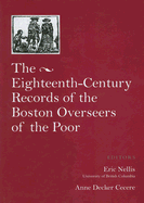 The Eighteenth Century Records of the Boston Overseers of the Poor: Volume 69
