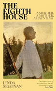 The Eighth House: A mother, a murder, an obsession