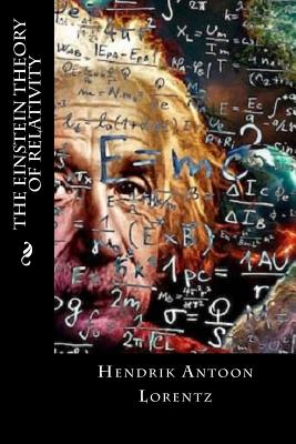 The Einstein Theory of Relativity - Oneness, Editorial (Editor), and Lorentz, Hendrik Antoon