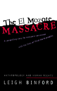 The El Mozotet Massacre: Anthropology and Human Rights