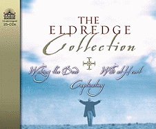 The Eldredge Collection: Waking the Dead/Wild at Heart/Captivating