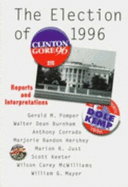 The Election of 1996: Reports and Interpretations
