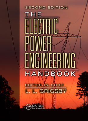 The Electric Power Engineering Handbook, Five Volume Set, Second Edition - Grigsby, Leonard L (Editor)