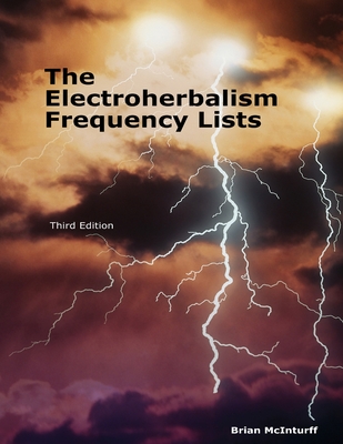 The Electroherbalism Frequency Lists - McInturff, Brian