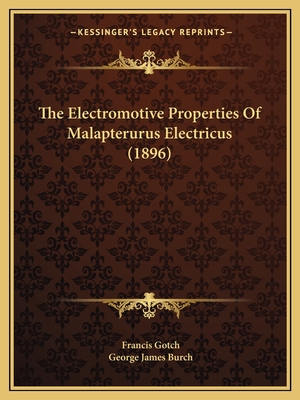 The Electromotive Properties Of Malapterurus Electricus (1896) - Gotch, Francis, and Burch, George James