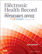 The Electronic Health Record for the Physician's Office