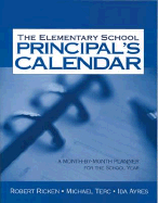 The Elementary School Principal s Calendar: A Month-By-Month Planner for the School Year