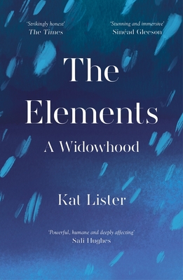 The Elements: A Widowhood - Lister, Kat