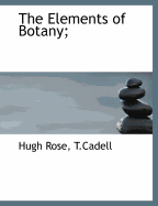 The Elements of Botany;