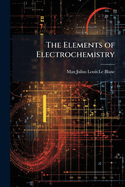 The Elements of Electrochemistry