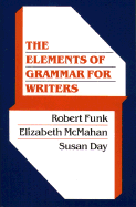 The Elements of Grammar for Writers - Funk, Robert