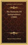 The Elements of Jurisprudence (1900)