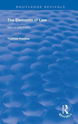 The Elements of Law: Natural and Politic - Hobbes, Thomas, and Tonnies, Ferdinand (Editor)