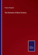 The Elements of Moral Science