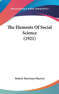 The Elements Of Social Science (1921)