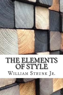 The Elements of Style - Jr, William Strunk