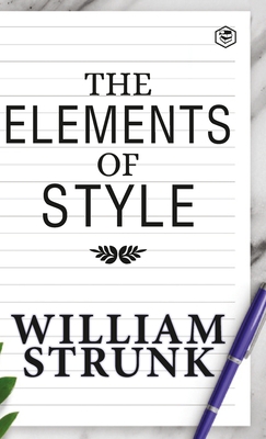 The Elements of Style - Strunk, William, Jr.